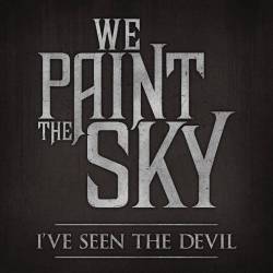 We Paint The Sky : I've Seen the Devil